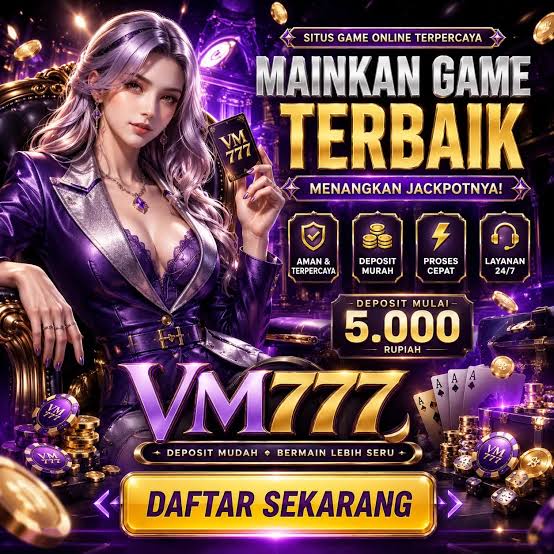 VM777 - vm777 Portal Hiburan Game Online Mobile Resmi & Terpercaya
